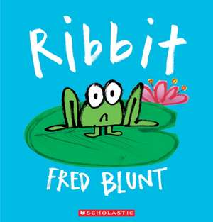 Ribbit de Fred Blunt