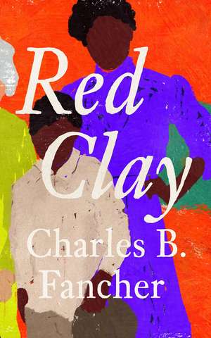 Red Clay de Charles B. Fancher