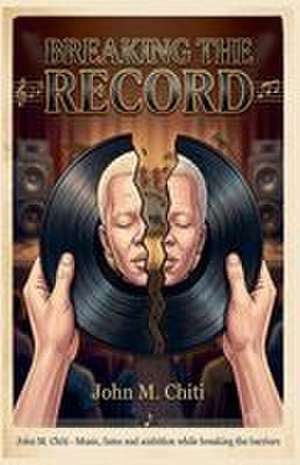 Breaking the Record de John Chiti