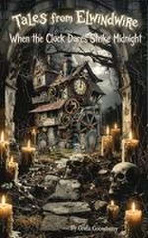 When the Clock Dares Strike Midnight de Greta Gooseberry