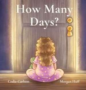 How Many Days? de Codie Carlson