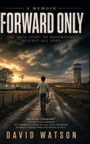 Forward Only de David Watson