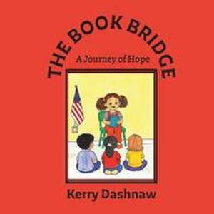 The Book Bridge de Kerry E Dashnaw