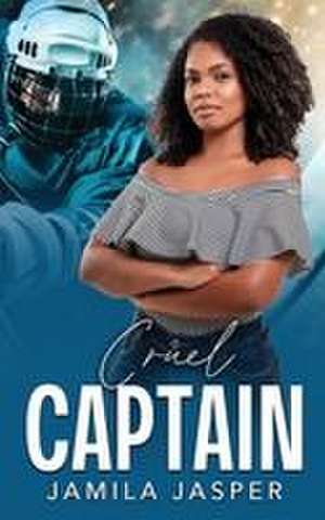 Cruel Captain de Jamila Jasper