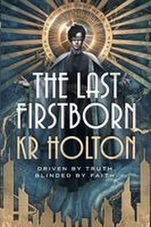 The Last Firstborn de Kr Holton