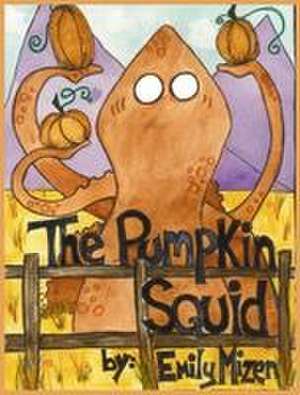The Pumpkin Squid de Emily Mizen