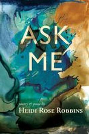 Ask Me de Heidi Rose Robbins