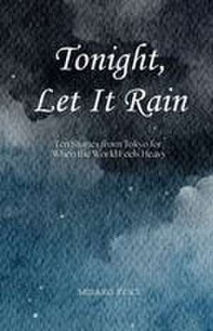 Tonight, Let It Rain de Misako Yoke