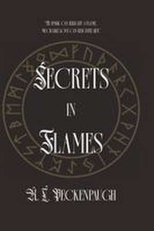 Secrets in Flames de K. L. Peckenpaugh