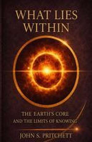 What Lies Within de John S Pritchett