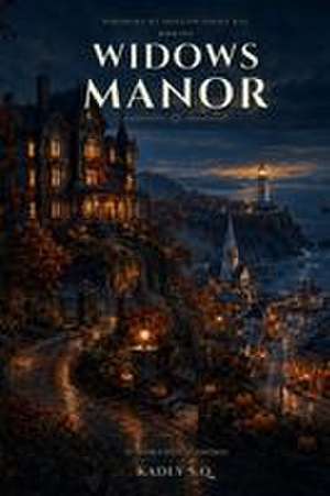 Widows Manor de Kadey S Q