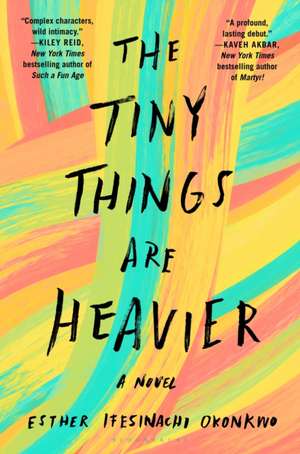The Tiny Things Are Heavier de Esther Ifesinachi Okonkwo