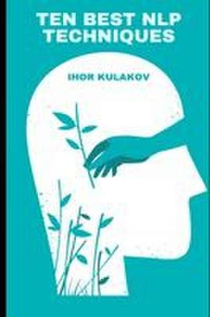 Ten Best NLP Techniques de Ihor Kulakov