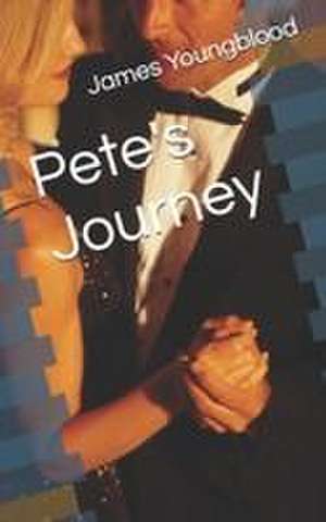 Pete's Journey de James Youngblood