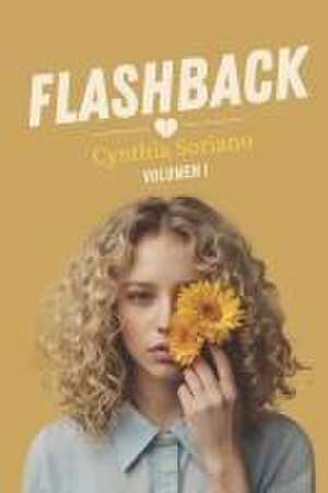 Flashback de Cynthia Soriano