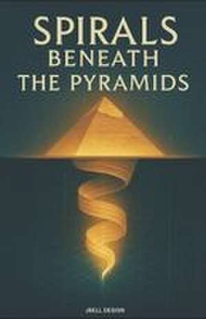 Spirals Beneath the Pyramids de Jbell Design