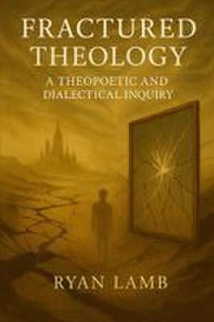 Fractured Theology de Ryan Lamb