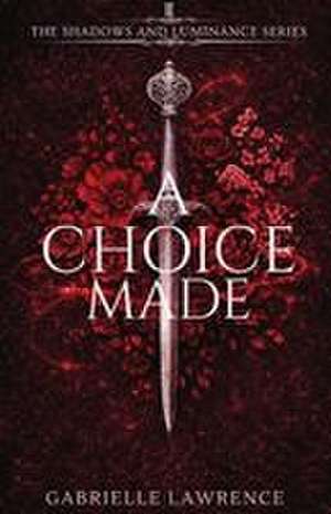 A Choice Made de Lawrence