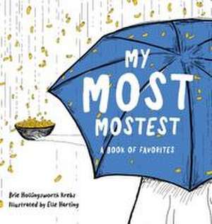 My Most Mostest de Brie Hollingsworth Krebs