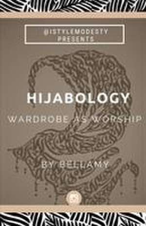 HIJABOLOGY de Bilqise Bellamy