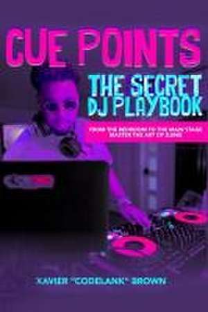 Cue Points de Xavier Codelank Brown