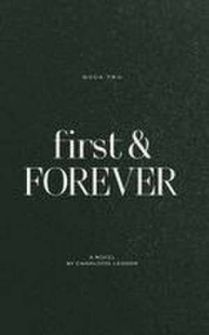 First & Forever de Charlotte Leonor
