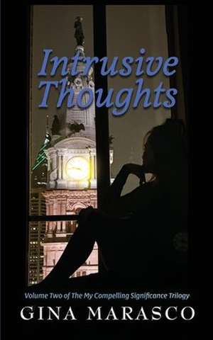 Intrusive Thoughts de Gina Marasco