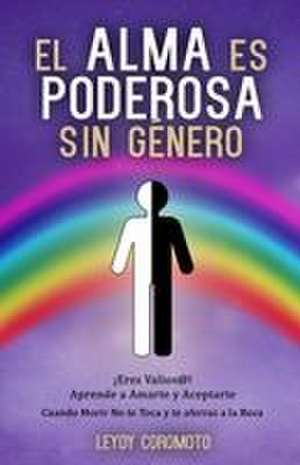 El Alma Es Poderosa Sin Género de Leydy Coromoto