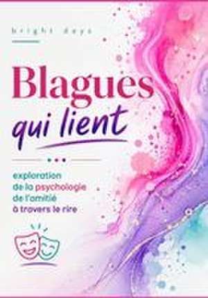 Blagues qui lient de Bright Days