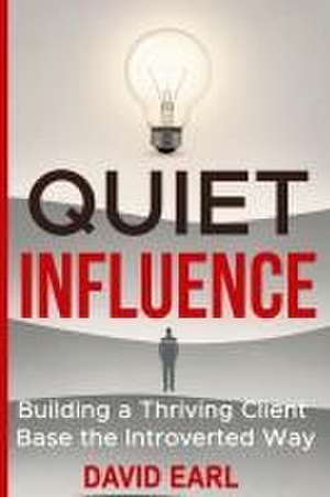 Quiet Influence de David Earl