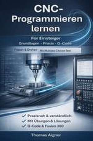 CNC- Programmieren lernen de Thomas Aigner