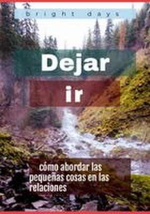 Dejar ir de Bright Days