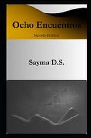 8 Encuentros de Sayma Ds