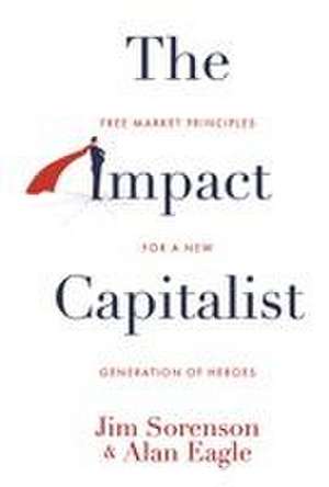 Sorenson, J: Impact Capitalist
