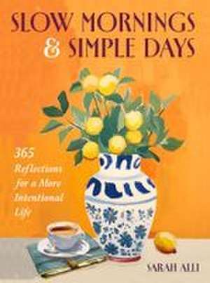 Slow Mornings & Simple Days de Sarah Alli