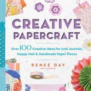 Creative Papercraft de Renee Day