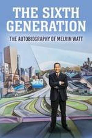 THE SIXTH GENERATION de Melvin L. Watt