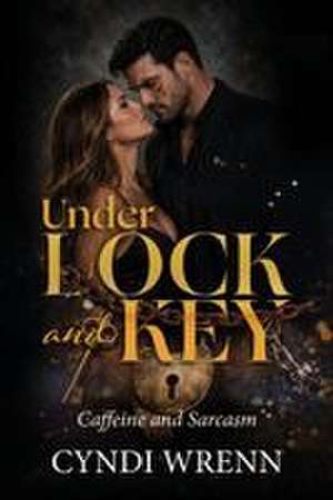 Under Lock and Key de Cyndi Wrenn