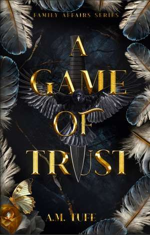 A Game of Trust: (Family Affairs, Book 1) de A. M. Tufe