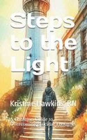 Steps to the Light de Kristine Hawkins
