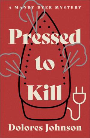 Pressed to Kill de Dolores Johnson