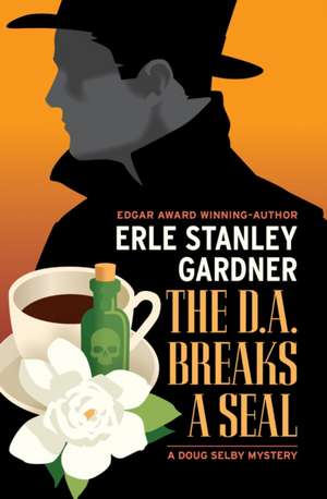 The D.A. Breaks a Seal de Erle Stanley Gardner