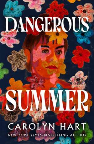 Dangerous Summer de Carolyn Hart