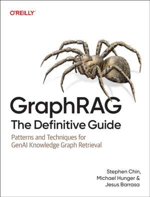 Graphrag: The Definitive Guide de Stephen Chin