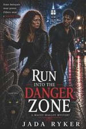 Run into the Danger Zone de Jada Ryker