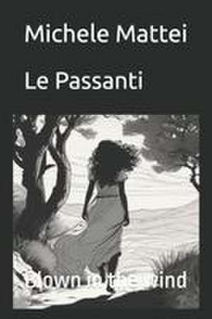 Le Passanti de Michele Mattei