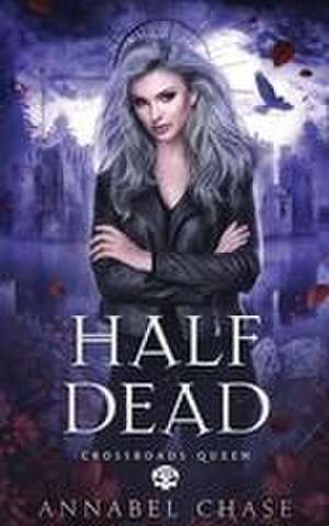 Half Dead de Annabel Chase