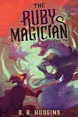 The Ruby Magician 2 de D. R. Hudgins