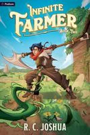 Infinite Farmer 2 de R. C. Joshua