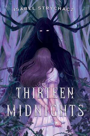 Thirteen Midnights de Isabel Strychacz
